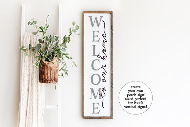 Welcome To Our Home - Vertical Porch Sign SVG So Fontsy Design Shop 