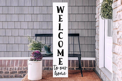 Welcome To Our Home - Vertical Porch SVG SVG So Fontsy Design Shop 