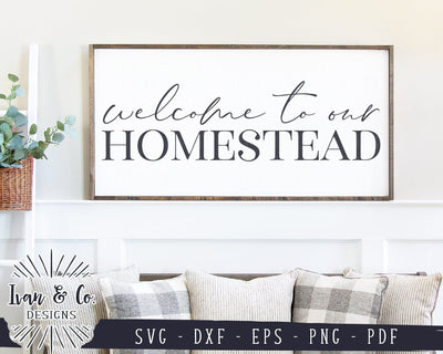 Welcome to Our Homestead SVG Files | Svg Signs SVG | Welcome SVG (963371695) SVG Ivan & Co. Designs 