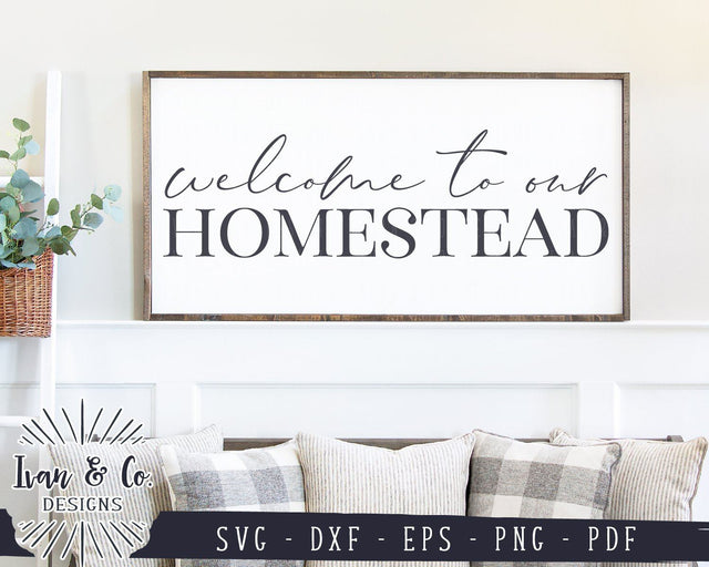 Welcome to Our Homestead SVG Files | Svg Signs SVG | Welcome SVG (963371695) SVG Ivan & Co. Designs 