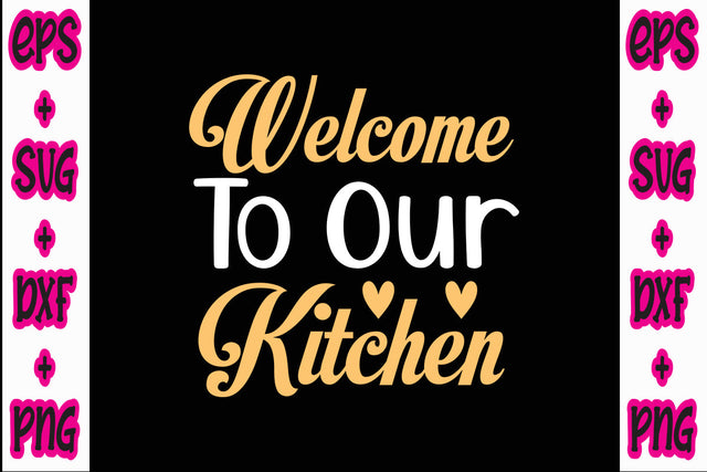 Welcome To Our Kitchen SVG Nurstore 