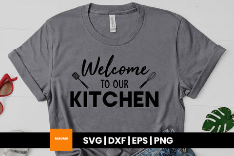 Welcome to our kitchen svg quote SVG Maumo Designs 