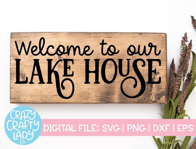 Welcome to Our Lake House | Summer SVG Cut File SVG Crazy Crafty Lady Co. 