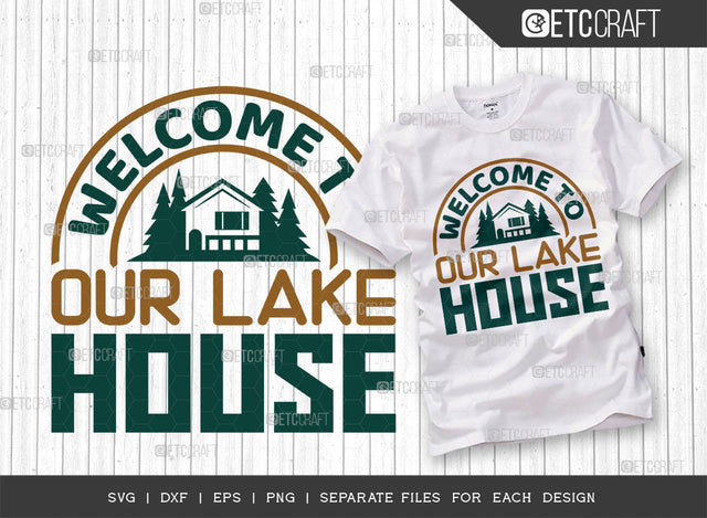 Welcome To Our Lake House SVG Cut File, Lake Svg, Lake Life Svg, Canoe Svg, Kayak Life Svg, Kayak Saying Svg, Lake Quotes, ETC T00426 SVG ETC Craft 