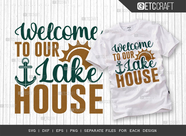 Welcome To Our Lake House SVG Cut File, Lake Svg, Lake Life Svg, Canoe Svg, Kayak Life Svg, Kayak Saying Svg, Lake Quotes, ETC T00426 SVG ETC Craft 