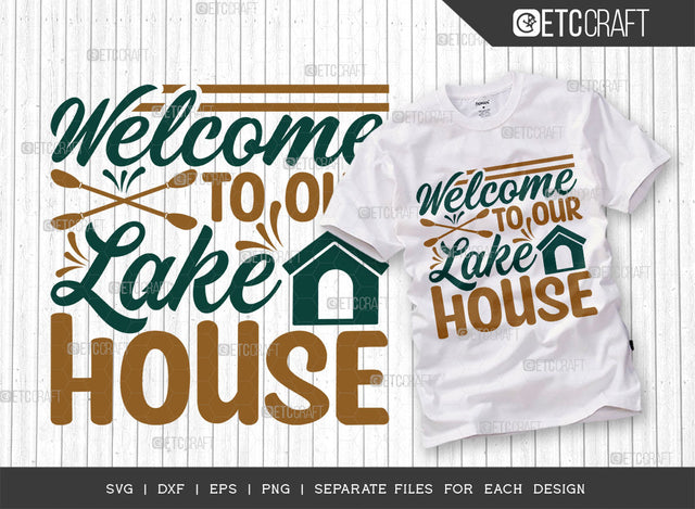Welcome To Our Lake House SVG Cut File, Lake Svg, Lake Life Svg, Canoe Svg, Kayak Life Svg, Kayak Saying Svg, Lake Quotes, ETC T00426 SVG ETC Craft 
