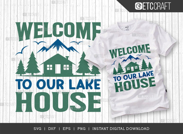 Welcome To Our Lake House SVG Cut File, Lake Svg, Lake Life Svg, Canoe Svg, Kayak Life Svg, Kayak Saying Svg, Lake Quotes, TG 00965 SVG ETC Craft 