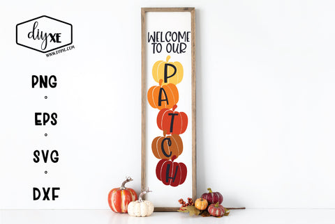 Welcome To Our Patch - A Front Porch Sign SVG Cut File SVG DIYxe Designs 
