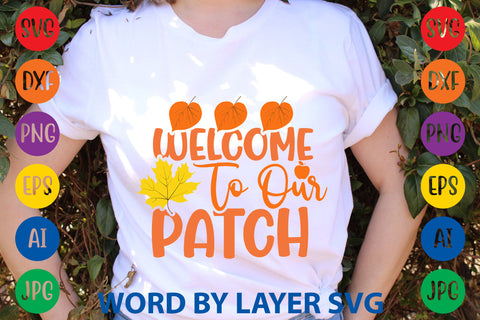Welcome To Our Patch, Autumn SVG Design SVG Rafiqul20606 