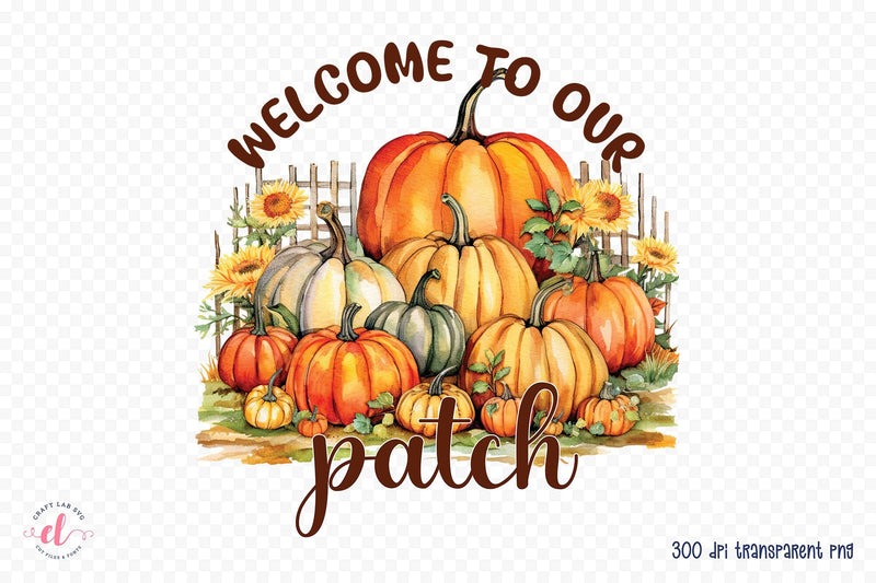 Welcome to Our Patch | Fall PNG Sublimation Sublimation CraftLabSVG 