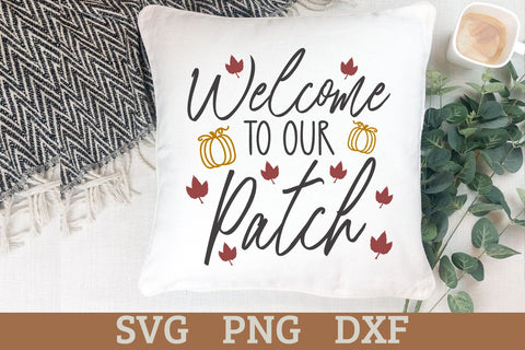 Welcome to our Patch | Fall Sign, Pillow SVG Cut File SVG Shine Green Art 