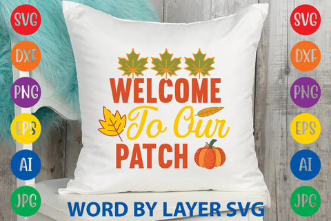 Welcome To Our Patch, Fall SVG Design SVG Rafiqul20606 