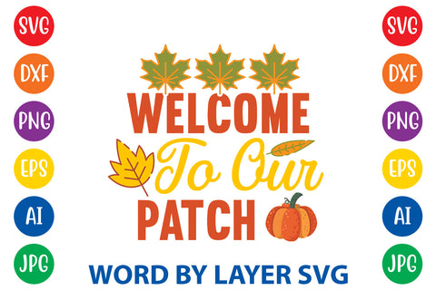 Welcome To Our Patch, Fall SVG Design SVG Rafiqul20606 