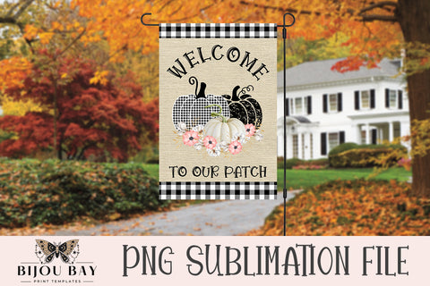 Welcome To Our Patch Garden Flag Sublimation Design Sublimation BijouBay 
