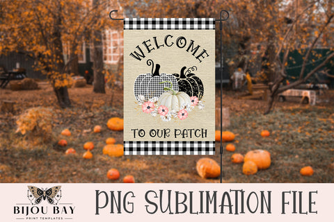 Welcome To Our Patch Garden Flag Sublimation Design Sublimation BijouBay 