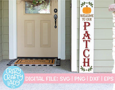 Welcome to Our Patch | Porch Sign SVG Cut File SVG Crazy Crafty Lady Co. 