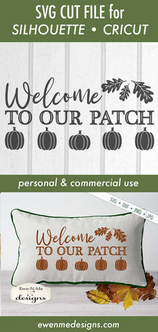 Welcome To Our Patch - Pumpkin - Fall - SVG SVG Ewe-N-Me Designs 