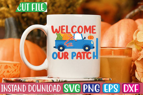 Welcome to Our Patch SVG Cut File SVGs, Quotes and Sayings, Food & Drink, Holiday,On Sale, SVG Studio Innate 