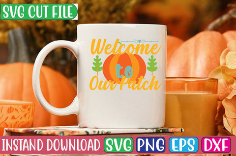 Welcome to Our Patch SVG Cut File SVGs, Quotes and Sayings, Food & Drink, Holiday,On Sale, SVG Studio Innate 