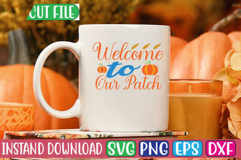 Welcome to Our Patch SVG Cut File SVGs, Quotes and Sayings, Food & Drink, Holiday,On Sale, SVG Studio Innate 