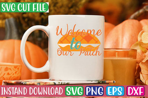 Welcome to Our Patch SVG Cut File SVGs, Quotes and Sayings, Food & Drink, Holiday,On Sale, SVG Studio Innate 