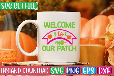 Welcome to Our Patch SVG Cut File SVGs, Quotes and Sayings, Food & Drink, Holiday,On Sale, SVG Studio Innate 