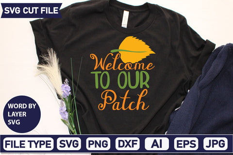 Welcome To Our Patch SVG Cut File SVGs quotes-and-sayings food-drink mini-bundles print-cut on-sale Clipart Clip Art Sublimation or Vinyl Shirt Design SVG DesignPlante 503 