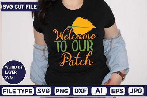 Welcome To Our Patch SVG Cut File SVGs quotes-and-sayings food-drink mini-bundles print-cut on-sale Clipart Clip Art Sublimation or Vinyl Shirt Design SVG DesignPlante 503 