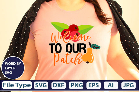 Welcome To Our Patch SVG Cut File SVGs,quotes-and-sayings,food-drink mini-bundles,print-cut,on-sale Clipart Clip Art Sublimation or Vinyl Shirt Design SVG DesignPlante 503 