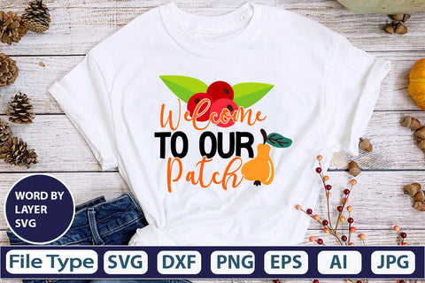 Welcome To Our Patch SVG Cut File SVGs,quotes-and-sayings,food-drink mini-bundles,print-cut,on-sale Clipart Clip Art Sublimation or Vinyl Shirt Design SVG DesignPlante 503 