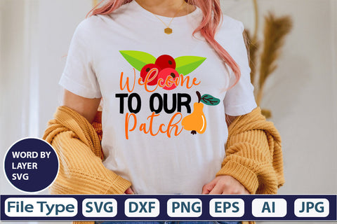Welcome To Our Patch SVG Cut File SVGs,quotes-and-sayings,food-drink mini-bundles,print-cut,on-sale Clipart Clip Art Sublimation or Vinyl Shirt Design SVG DesignPlante 503 