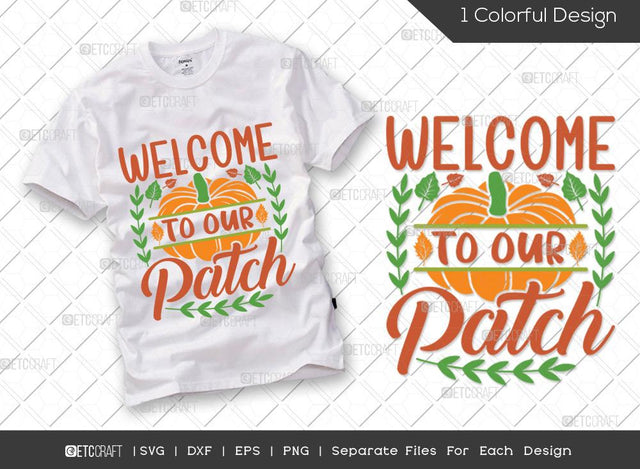 Welcome To Our Patch SVG Cut File | Wedding Svg | Pumpkin Svg | Fall Svg | Thankful Svg | Thanksgiving Svg | Hunting T-shirt Design SVG ETC Craft 