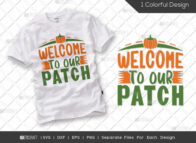 Welcome To Our Patch SVG Cut File | Welcome Pumpkin Svg | Thanksgiving Svg | Pumpkin Patch Svg | Halloween Svg | Fall Door Svg | Farmhouse Svg | Thanksgiving Quote SVG ETC Craft 