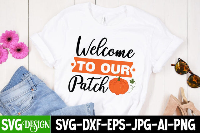 Welcome to Our Patch SVG Cut File, Welcome to Our Patch SVG Design, Welcome to Our Patch PNG, Autumn SVG Cut File, Autumn SVG bundle SVG BlackCatsMedia 