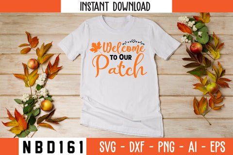 Welcome to Our Patch Svg Design SVG Nbd161 