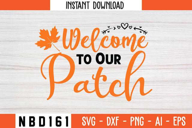 Welcome to Our Patch Svg Design SVG Nbd161 