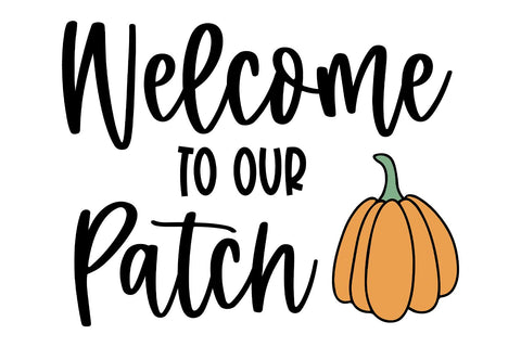 Welcome to Our Patch SVG | Fall Sign Cut File SVG B Renee Design 