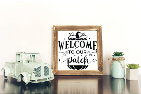 Welcome to Our Patch SVG - Fall Sign SVG SVG CraftLabSVG 