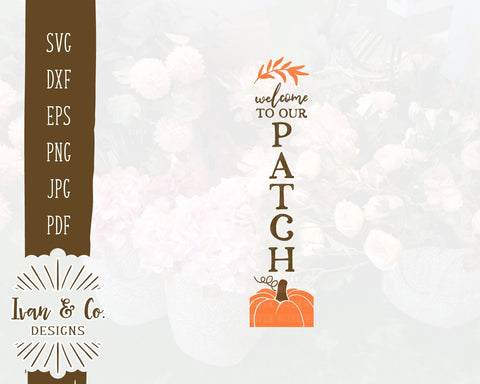 Welcome to Our Patch SVG Files | Fall | Autumn | Pumpkin SVG (856345496) SVG Ivan & Co. Designs 