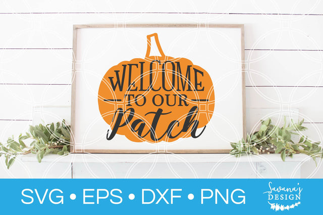 Welcome To Our Patch SVG SVG SavanasDesign 