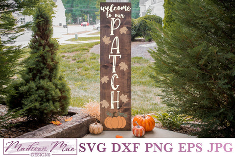 Welcome To Our Patch, Vertical Fall Pumpkin Welcome Sign SVG SVG Madison Mae Designs 
