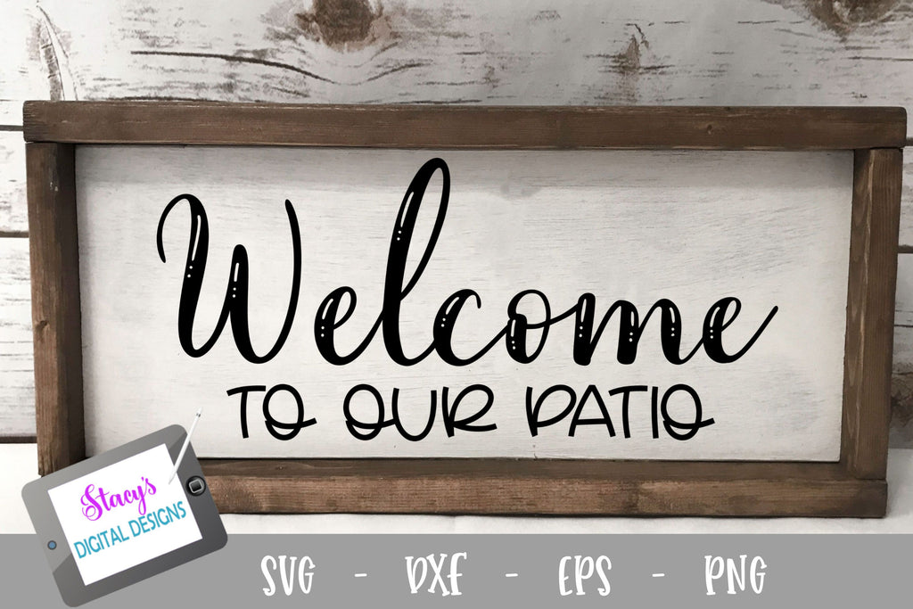to our Patio Home Sign SVG File So Fontsy
