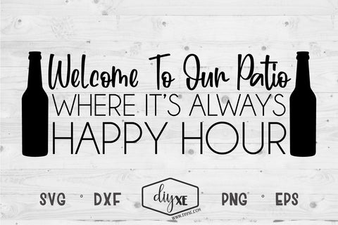 Welcome To Our Patio SVG DIYxe Designs 