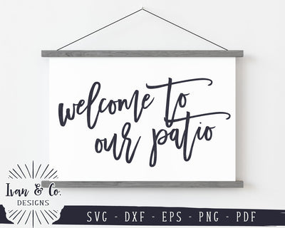 Welcome to Our Patio SVG Files | Family SVG | Home SVG | Farmhouse SVG | Commercial Use | Cut Files (1021612496) SVG Ivan & Co. Designs 
