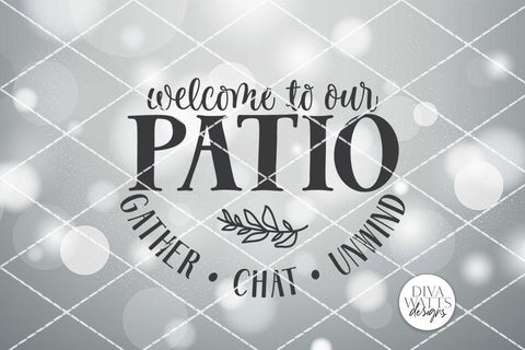 Welcome To Our Patio SVG | Round Sign SVG | DXF and more! SVG Diva Watts Designs 