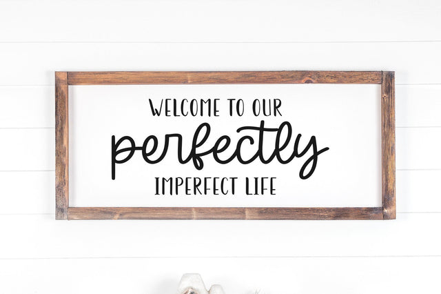 Welcome To Our Perfectly Imperfect Life, Farmhouse Sign SVG SVG futivesvg 