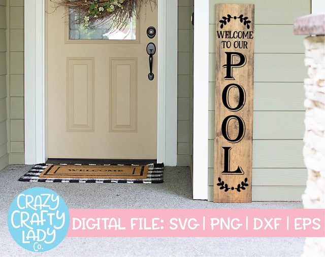Welcome to Our Pool | Farmhouse Vertical Porch Sign SVG Cut File SVG Crazy Crafty Lady Co. 