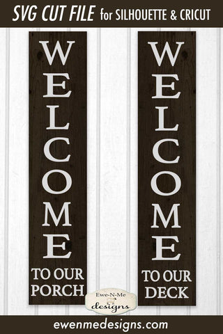 Welcome To Our Porch, Deck - Vertical - SVG SVG Ewe-N-Me Designs 