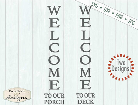 Welcome To Our Porch, Deck - Vertical - SVG SVG Ewe-N-Me Designs 