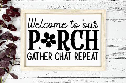 Welcome to our porch gather SVG Design SVG Regulrcrative 